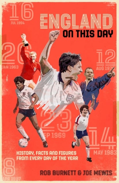 England On This Day - Football History, Facts & Figures from Every Day of the Year