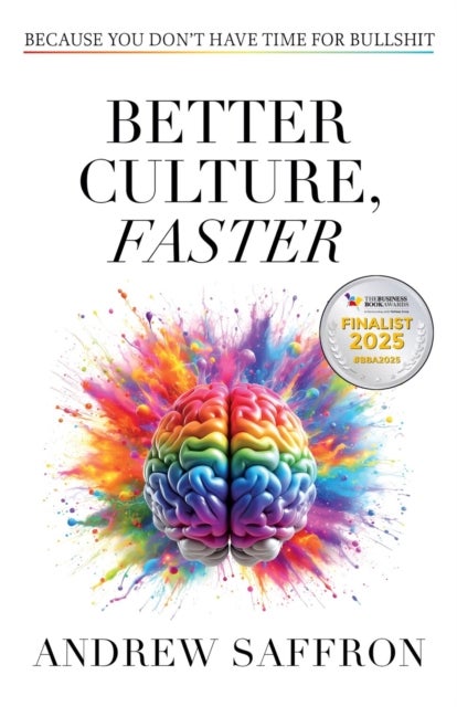 Better Culture, Faster - Because you don't have time for bullshit
