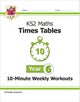 KS2 Year 6 Maths Times Tables 10-Minute Weekly Workouts