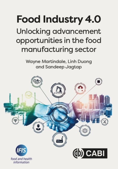 Food Industry 4.0 - Unlocking Advancement Opportunities in the Food Manufacturing Sector