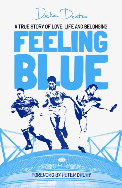 Feeling Blue - A True Story of Love, Life and Belonging