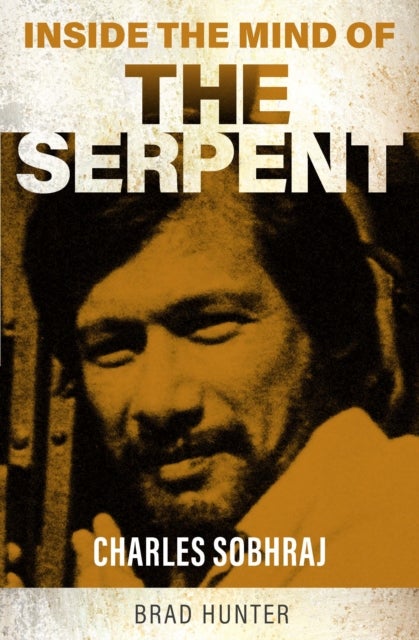 Inside the Mind of The Serpent - Charles Sobraj