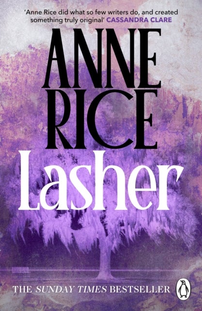Lasher - Lives of the Mayfair Witches