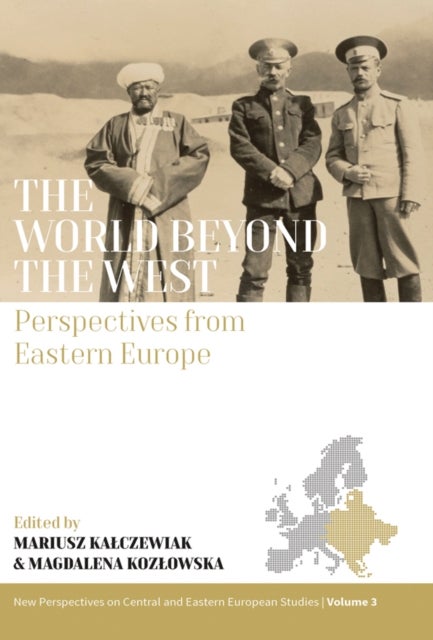 The World Beyond the West - Perspectives from Eastern Europe