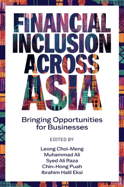 Financial Inclusion Across Asia - Bringing Opportunities for Businesses