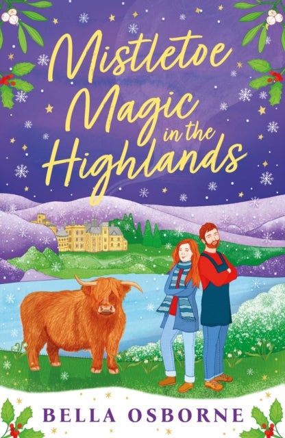 Mistletoe Magic in the Highlands - The brand-new perfect funny and festive rom-com to curl up with