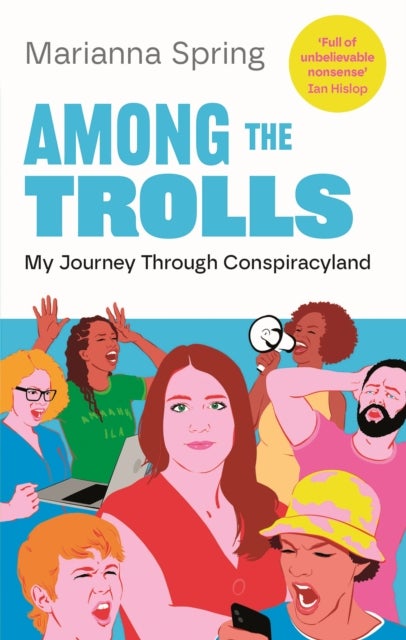 Among the Trolls - My Journey Through Conspiracyland
