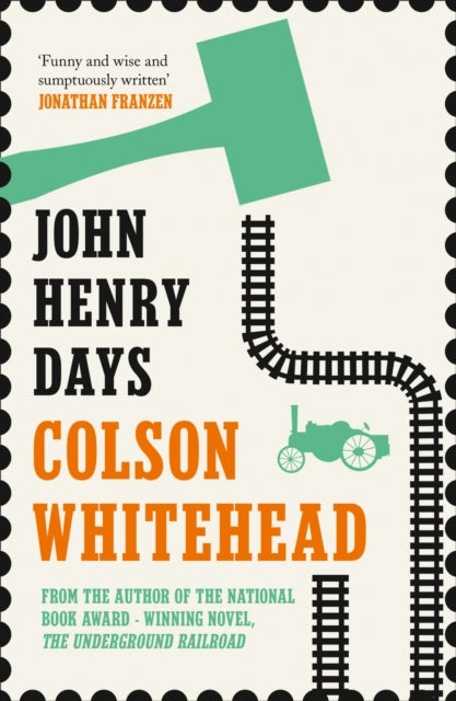 John Henry Days - a novel