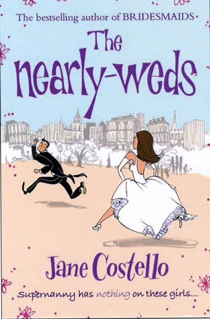 The Nearly-Weds - The Sunday Times bestselling enemies to lovers, grumpy boss, romcom - the perfect laugh out loud spring read