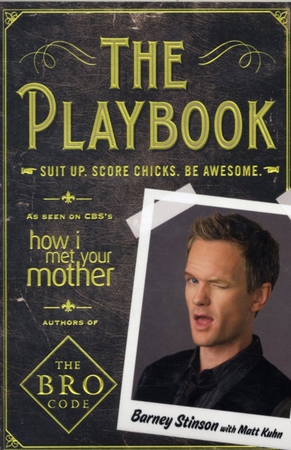 The Playbook - Suit Up. Score Chicks. Be Awesome