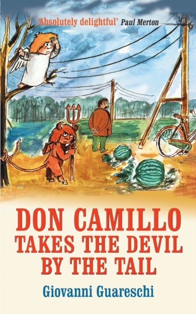 Don Camillo Takes The Devil By The Tail - No. 7 in the Don Camillo Series
