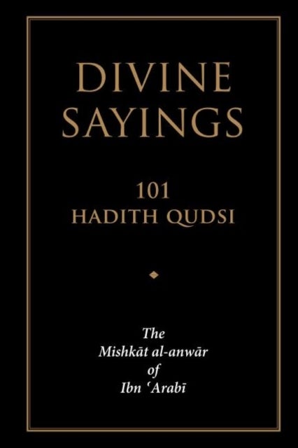 Divine Sayings - 101 Hadith Qudsi