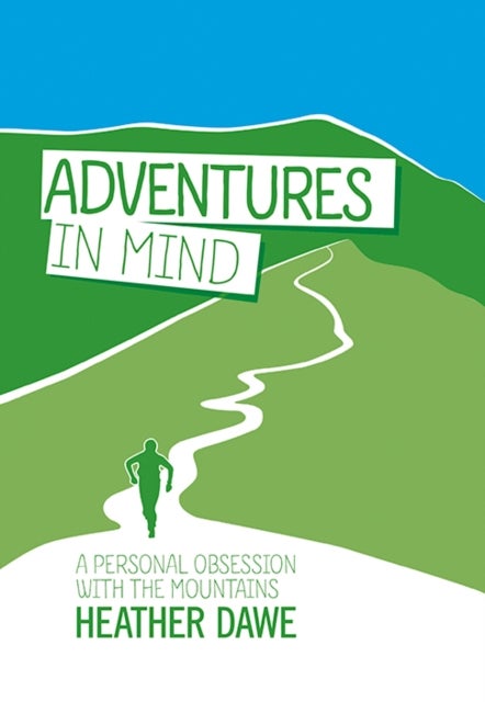 Adventures in Mind - A personal obsession with the mountains