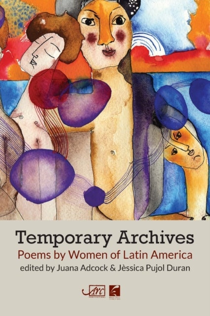 Temporary Archives: Poems by Women of Latin America - Poetry by Women of Latin America