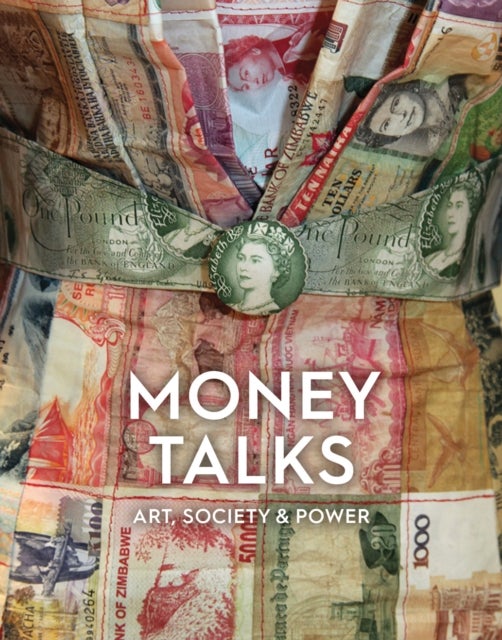 Money Talks - Art, Society & Power