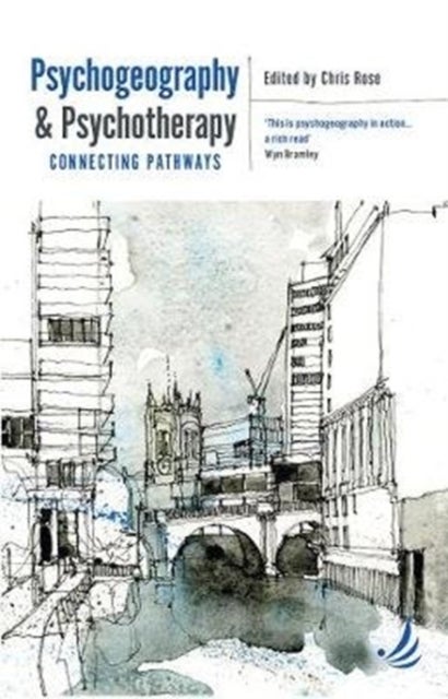 Psychogeography and Psychotherapy - Connecting pathways