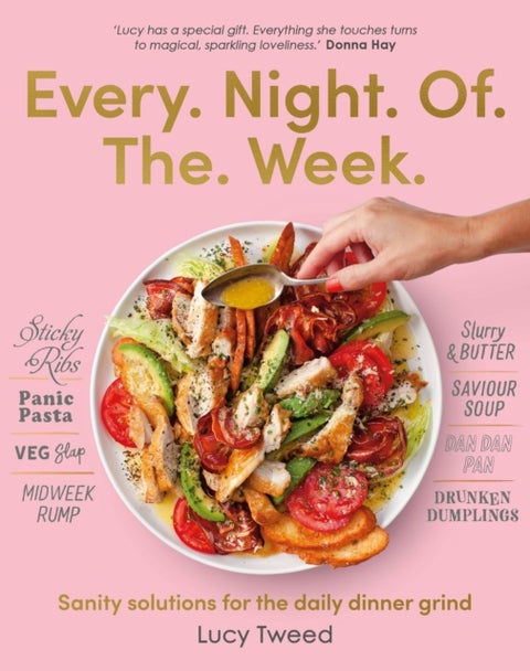 Every Night of the Week - Sanity solutions for the daily dinner grind