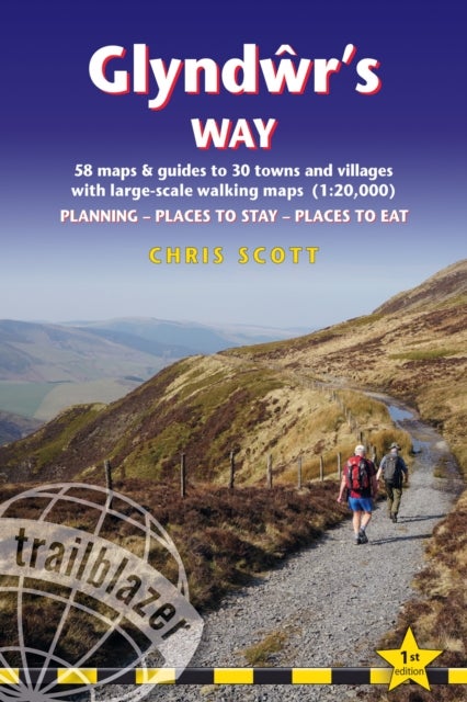 Glyndwr's Way Trailblazer Walking Guide 1e - Knighton to Welshpool: 58 maps and guides to 30 towns and villages
