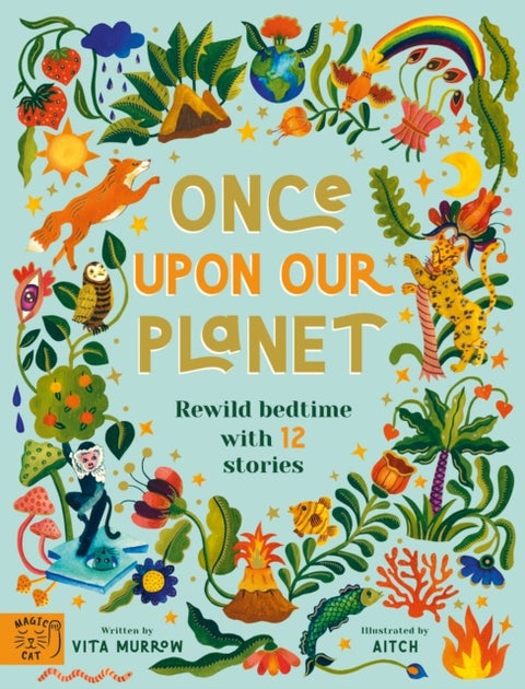 Once Upon Our Planet - Rewild bedtime with 12 stories