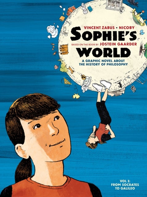 Sophie¿s World Vol I - A Graphic Novel About the History of Philosophy: From Socrates to Galileo