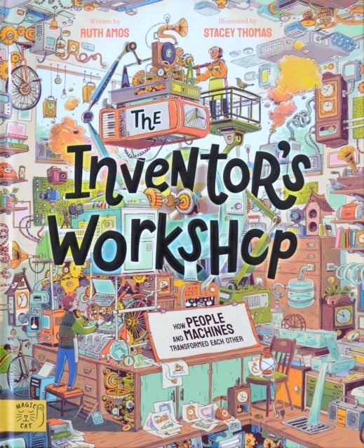The Inventor's Workshop - 10 Inventions That Changed the World
