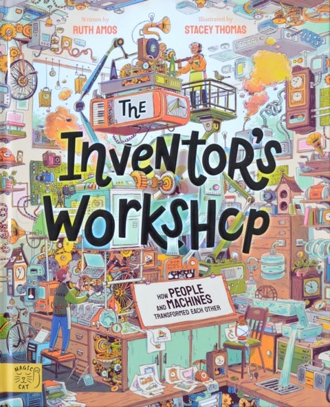 The Inventor's Workshop - 10 Inventions That Changed the World