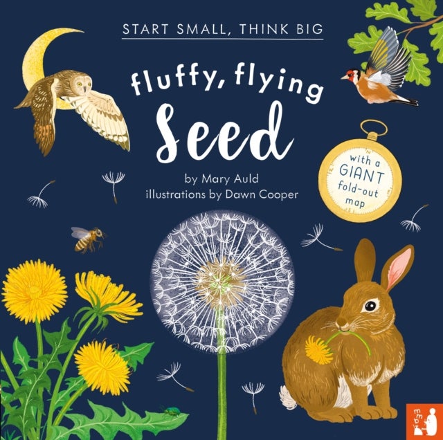 Fluffy, Flying Seed - A fact-filled picture book about the life cycle of plants with a large fold-out world map (ages 4 to 8)