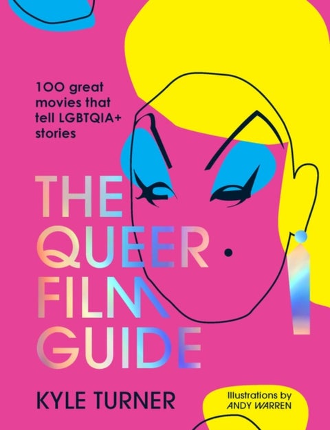 The Queer Film Guide - 100 great movies that tell LGBTQIA+ stories