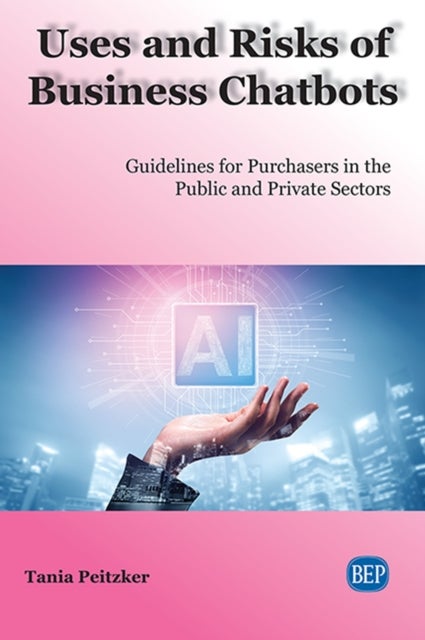 Uses and Risks of Business Chatbots - Guidelines for Purchasers in the Public and Private Sectors