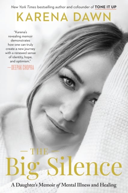 The Big Silence - A Daughter's Memoir of Mental Illness and Healing