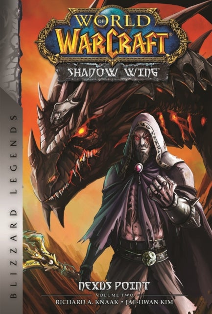 World of Warcraft: Nexus Point - The Dragons of Outland - Book Two - Blizzard Legends