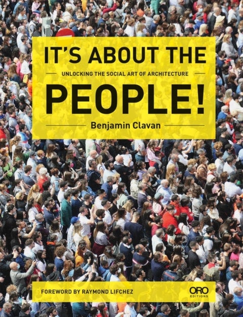 It's About the People! - Unlocking the Social Art of Architecture