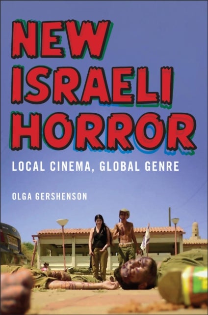 New Israeli Horror - Local Cinema, Global Genre