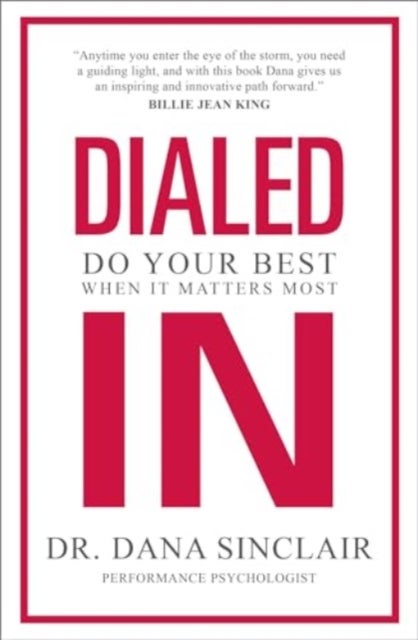 Dialed In - How to Perform Under Pressure