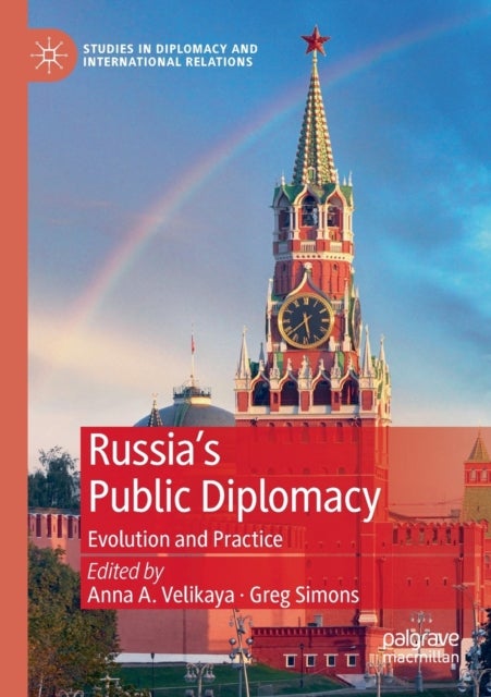 Russia's Public Diplomacy - Evolution and Practice