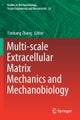 Multi-scale Extracellular Matrix Mechanics and Mechanobiology