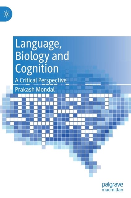 Language, Biology and Cognition - A Critical Perspective