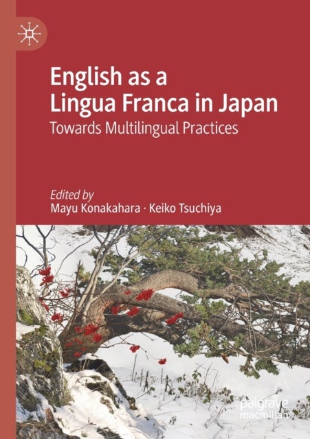 English as a Lingua Franca in Japan - Towards Multilingual Practices