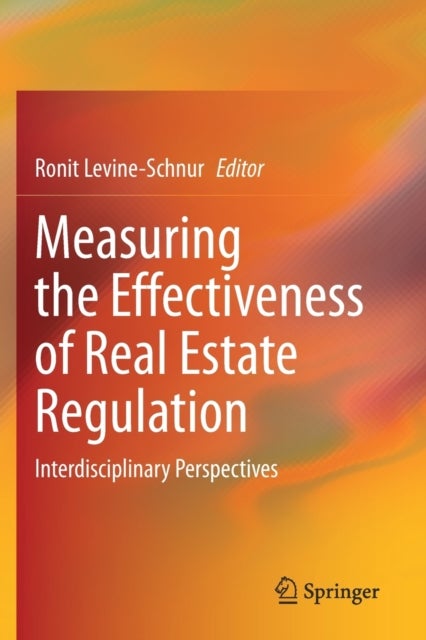 Measuring the Effectiveness of Real Estate Regulation - Interdisciplinary Perspectives