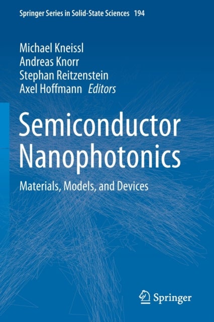 Semiconductor Nanophotonics - Materials, Models, and Devices