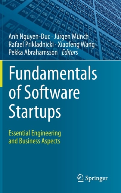Fundamentals of Software Startups - Essential Engineering and Business Aspects