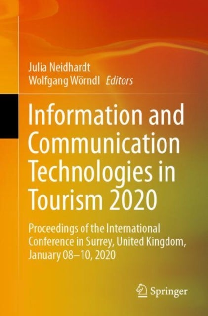 Information and Communication Technologies in Tourism 2020 - Proceedings of the International Conference in Surrey, United Kingdom, January 08–10, 2020