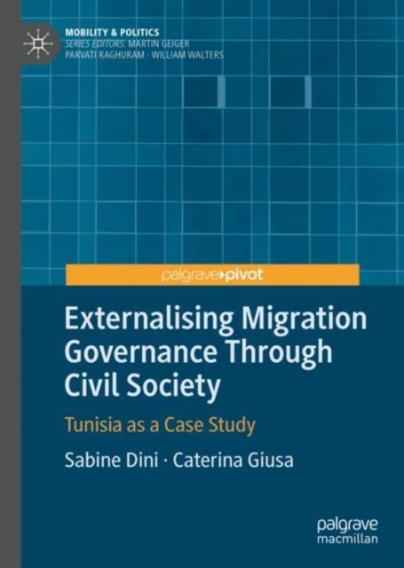 Externalising Migration Governance Through Civil Society - Tunisia as a Case Study