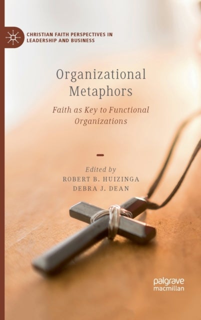 Organizational Metaphors - Faith as Key to Functional Organizations