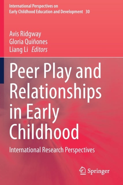 Peer Play and Relationships in Early Childhood - International Research Perspectives