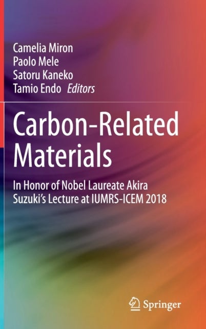 Carbon-Related Materials - In Honor of Nobel Laureate Akira Suzuki’s Lecture at IUMRS-ICEM 2018