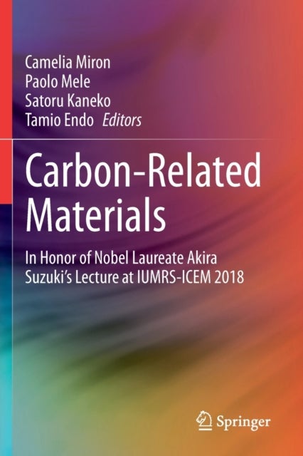 Carbon-Related Materials - In Honor of Nobel Laureate Akira Suzuki’s Lecture at IUMRS-ICEM 2018