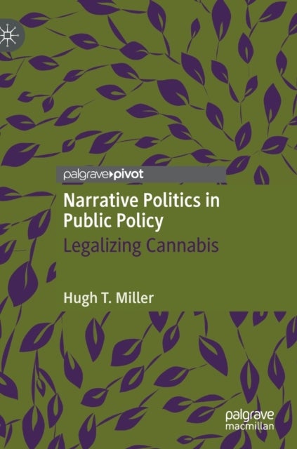 Narrative Politics in Public Policy - Legalizing Cannabis