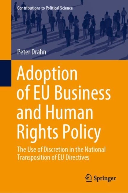 Adoption of EU Business and Human Rights Policy - The Use of Discretion in the National Transposition of EU Directives