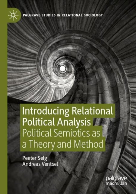 Introducing Relational Political Analysis - Political Semiotics as a Theory and Method